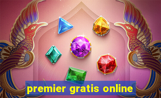 premier gratis online